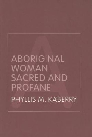 Aboriginal Woman Sacred and Profane