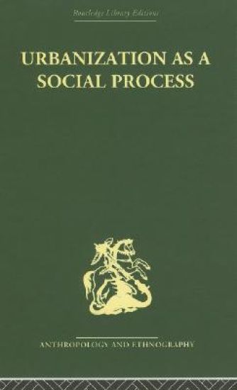 Urbanization as a Social Process