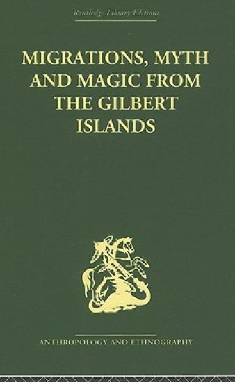 Migrations, Myth and Magic from the Gilbert Islands