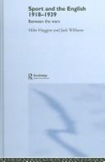 Sport and the English, 1918-1939