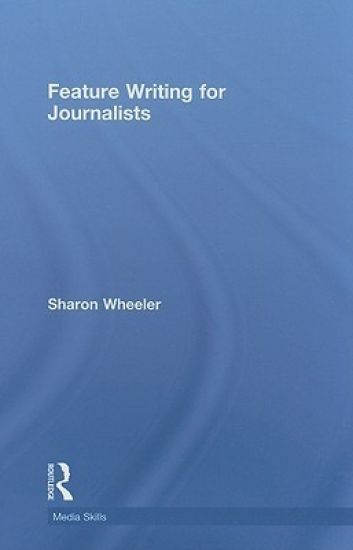 Feature Writing for Journalists