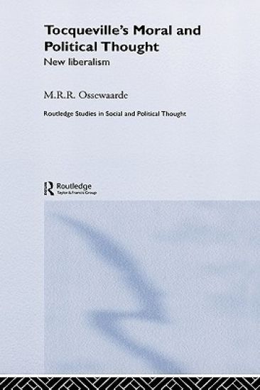Tocqueville's Political and Moral Thought