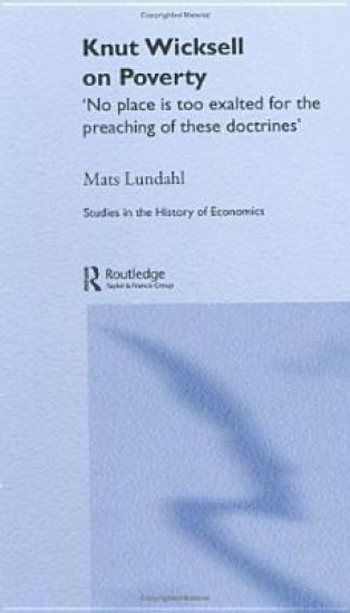 Knut Wicksell on the Causes of Poverty and its Remedy