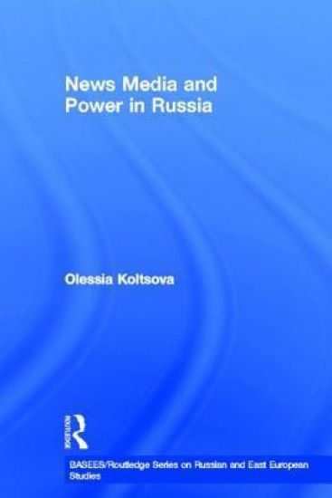 News Media and Power in Russia