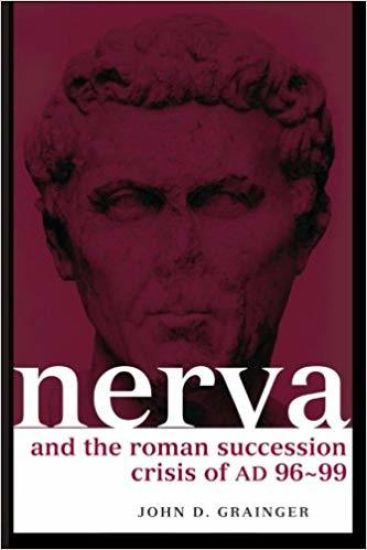 Nerva and the Roman Succession Crisis of AD 96-99