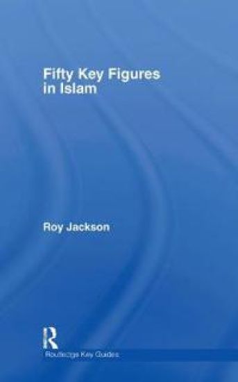 Fifty Key Figures in Islam