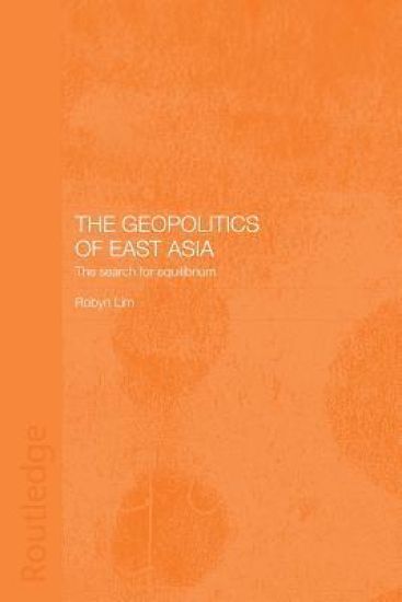 The Geopolitics of East Asia