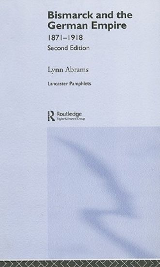 Bismarck and the German Empire