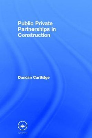Public Private Partnerships in Construction