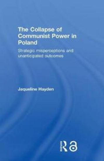 The Collapse of Communist Power in Poland