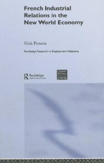 French Industrial Relations in the New World Economy