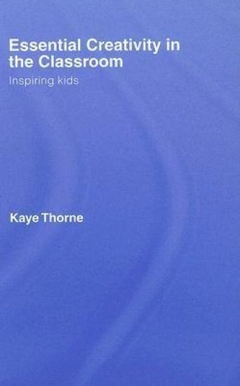 Essential Creativity in the Classroom
