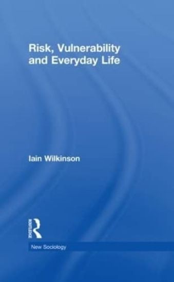 Risk, Vulnerability and Everyday Life
