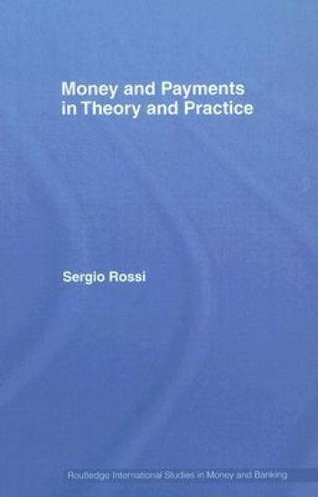 Money and Payments in Theory and Practice