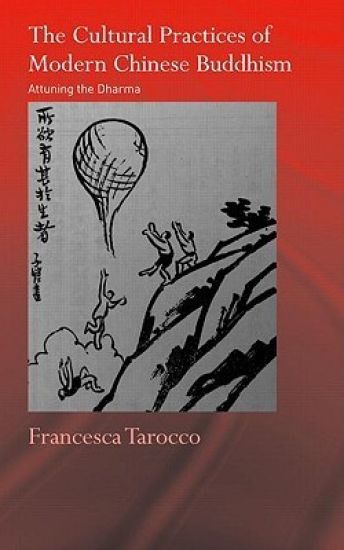 The Cultural Practices of Modern Chinese Buddhism