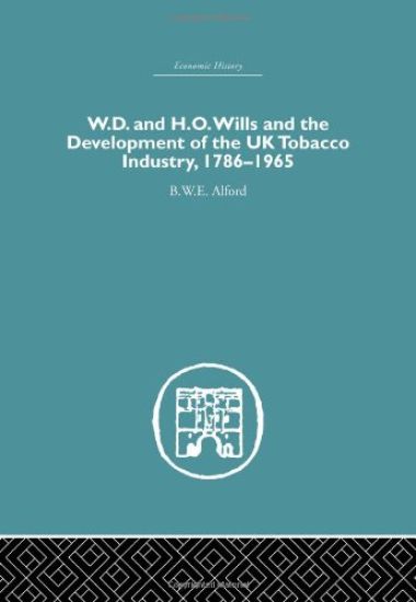 W.D. & H.O. Wills and the development of the UK tobacco Industry