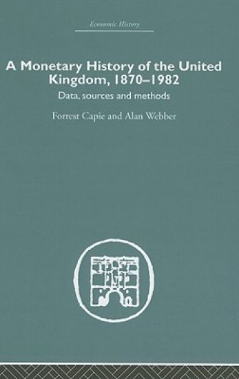 A Monetary History of the United Kingdom