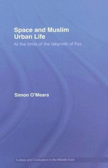 Space and Muslim Urban Life