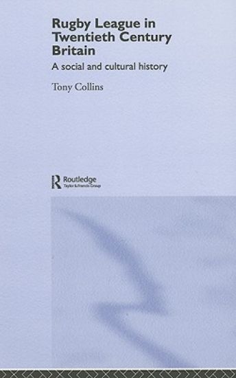 Rugby League in Twentieth Century Britain
