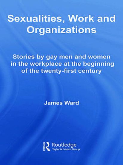 Sexualities, Work and Organizations