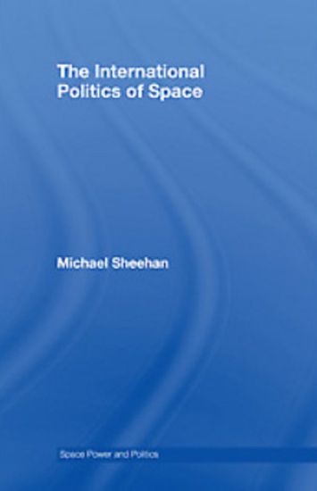The International Politics of Space