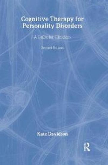Cognitive Therapy for Personality Disorders
