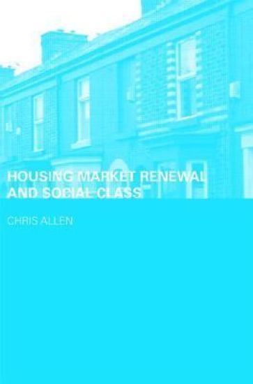 Housing Market Renewal and Social Class