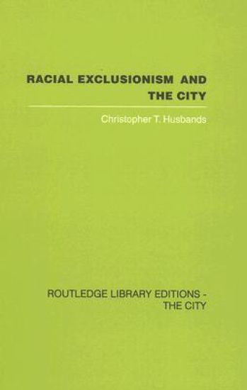 Racial Exclusionism and the City