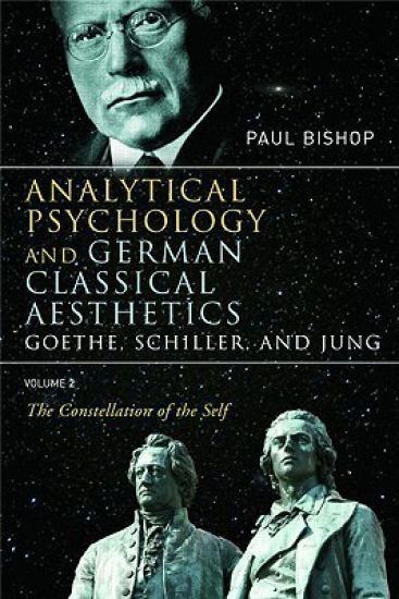 Analytical Psychology and German Classical Aesthetics: Goethe, Schiller, and Jung Volume 2