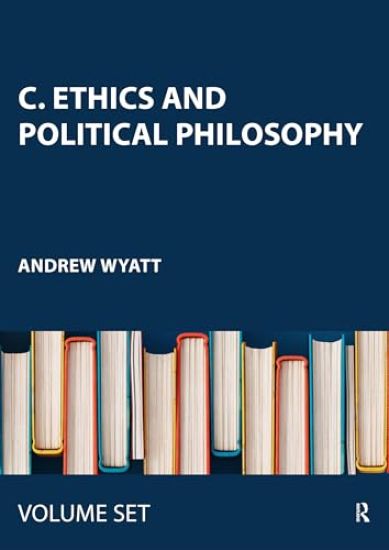 C. Ethics and Political Philosophy