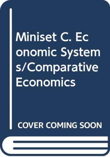 Miniset C. Economic Systems/Comparative Economics