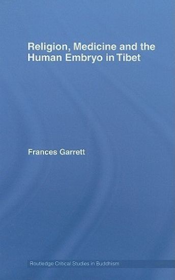 Religion, Medicine and the Human Embryo in Tibet