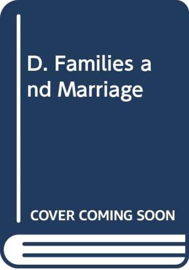 D. Families and Marriage