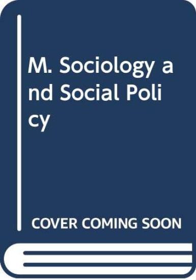M. Sociology and Social Policy