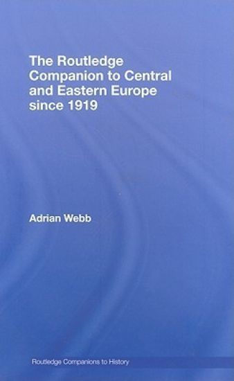 The Routledge Companion to Central and Eastern Europe since 1919