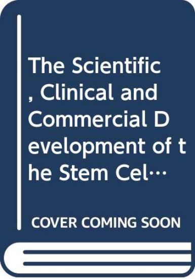 The Scientific, Clinical and Commercial Development of the Stem Cell