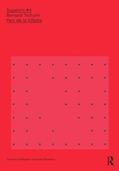 Bernard Tschumi: Parc de la Villette