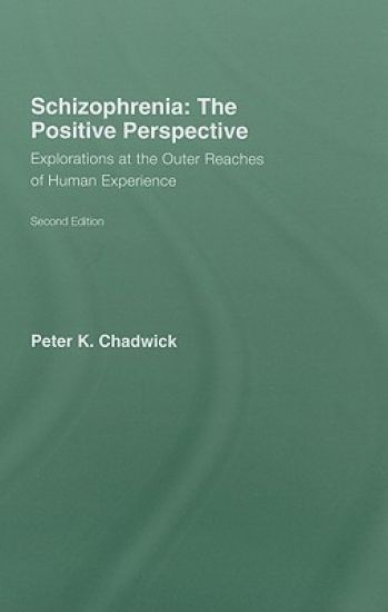 Schizophrenia: The Positive Perspective