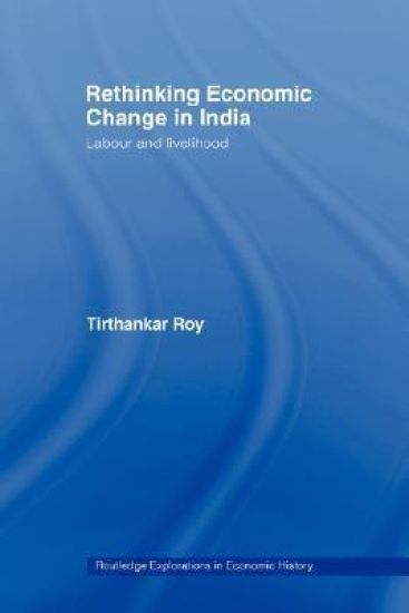 Rethinking Economic Change in India