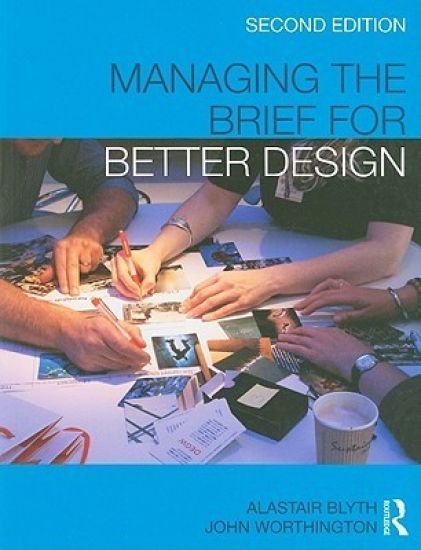 Managing the Brief for Better Design