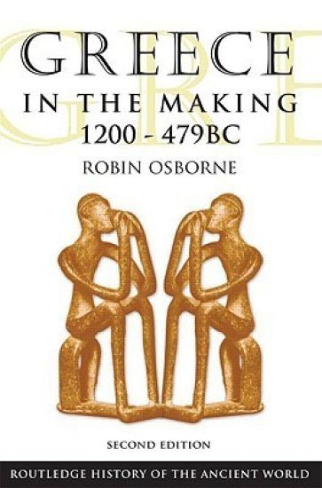 Greece in the Making 1200-479 BC