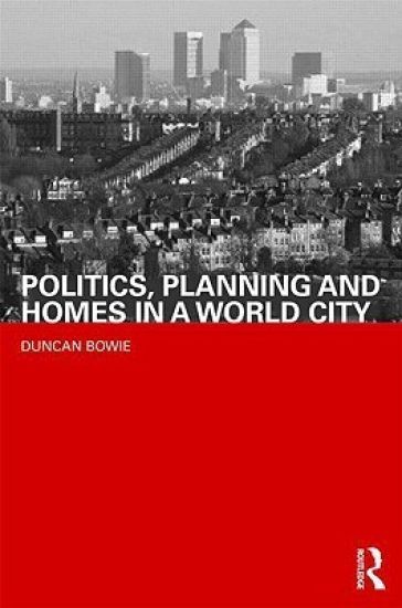 Politics, Planning and Homes in a World City