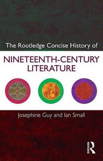 The Routledge Concise History of Nineteenth-Century Literature