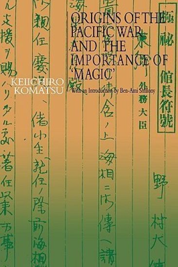 Origins of the Pacific War and the Importance of 'Magic'