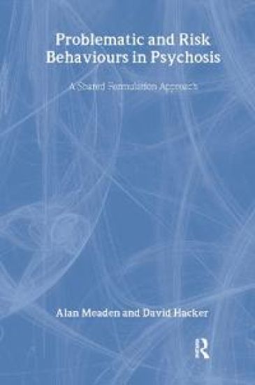 Problematic and Risk Behaviours in Psychosis