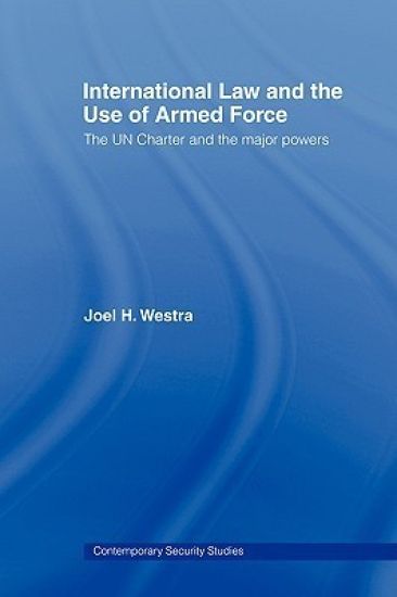 International Law and the Use of Armed Force