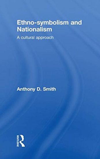 Ethno-symbolism and Nationalism