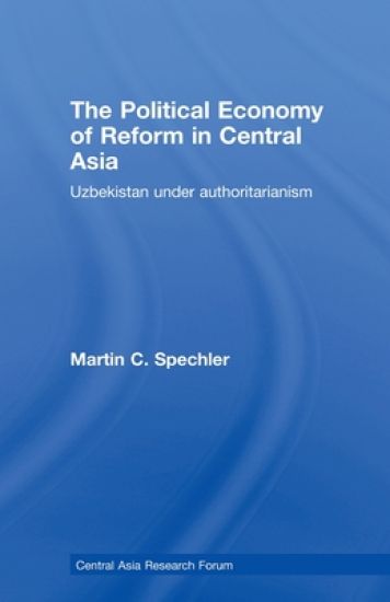 The Political Economy of Reform in Central Asia
