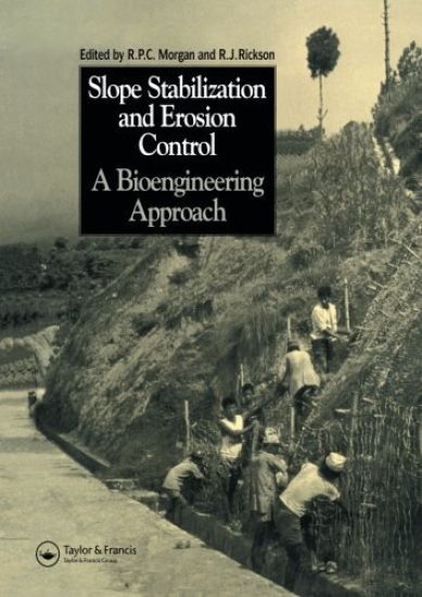 Slope Stabilization and Erosion Control: A Bioengineering Approach