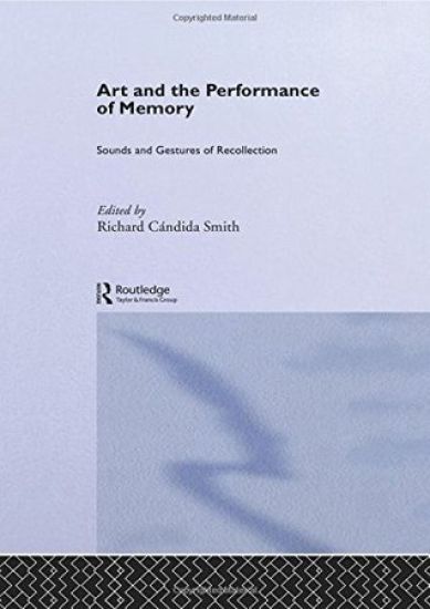 Art and the Performance of Memory